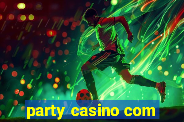 party casino com