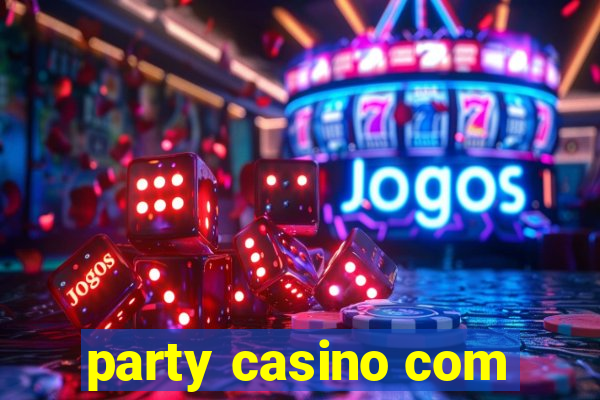 party casino com