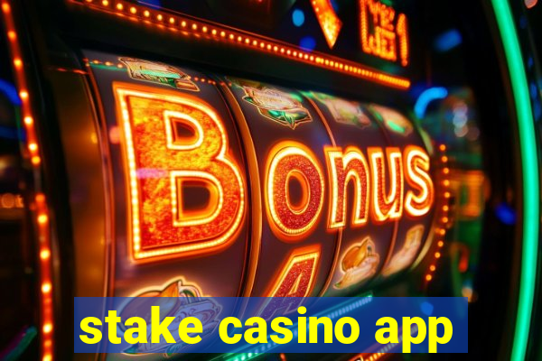 stake casino app