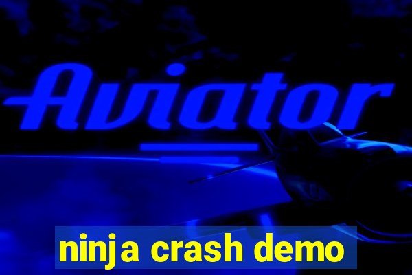 ninja crash demo