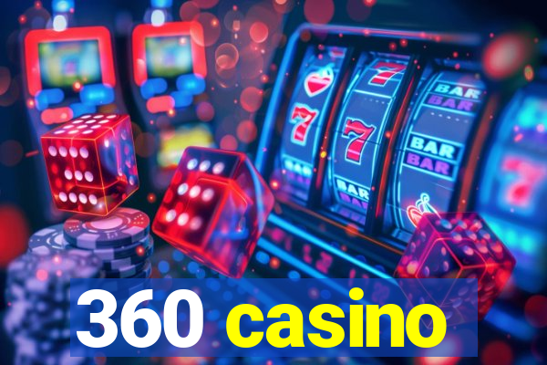 360 casino