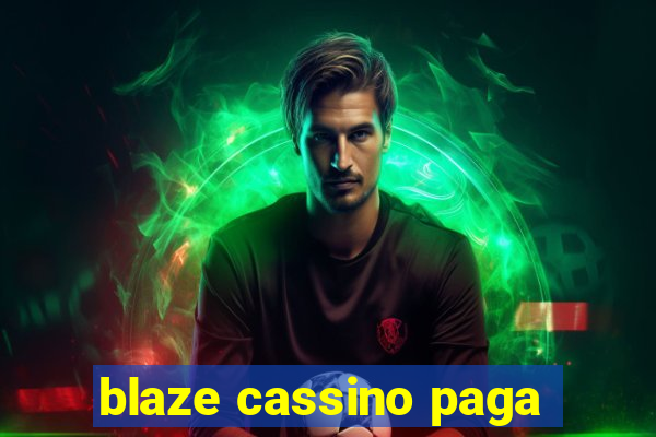 blaze cassino paga