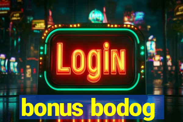 bonus bodog