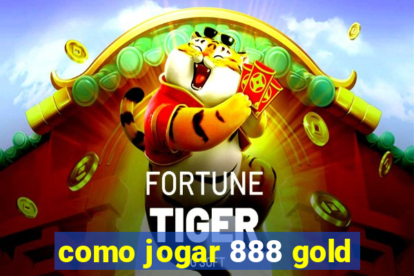 como jogar 888 gold