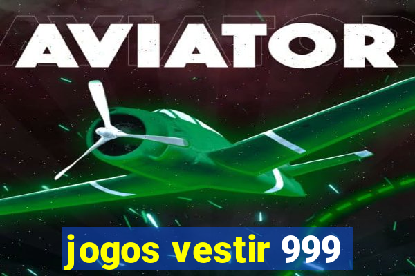 jogos vestir 999