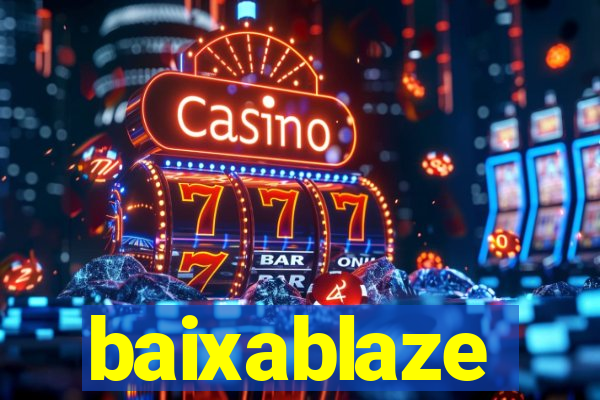 baixablaze