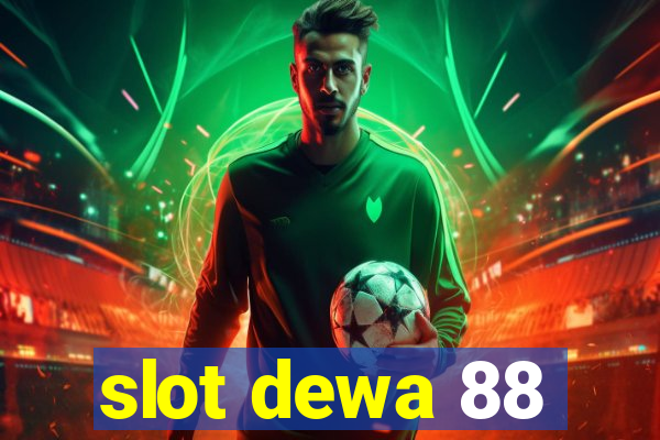 slot dewa 88