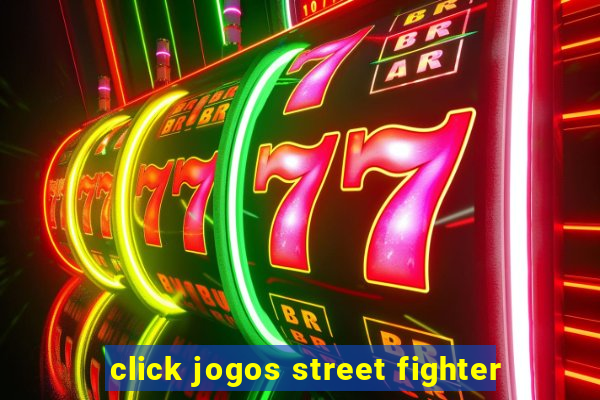 click jogos street fighter