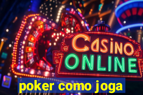 poker como joga