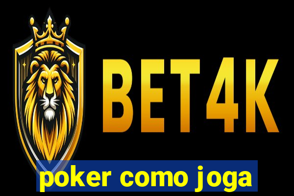 poker como joga