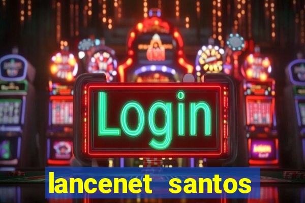 lancenet santos futebol clube