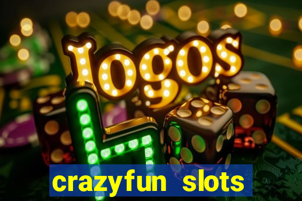 crazyfun slots casino game