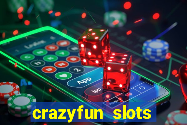 crazyfun slots casino game