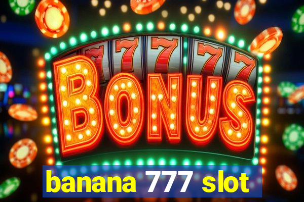 banana 777 slot