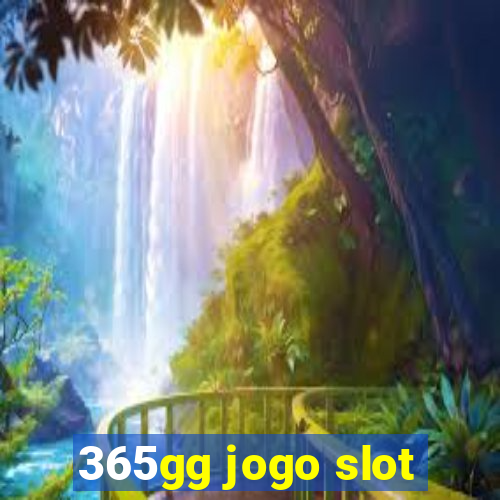 365gg jogo slot