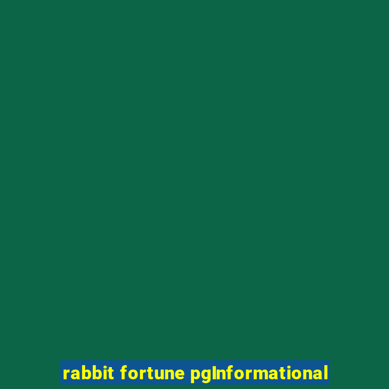 rabbit fortune pgInformational