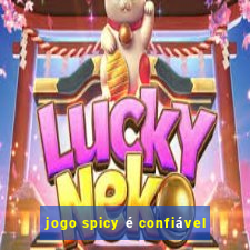 jogo spicy é confiável