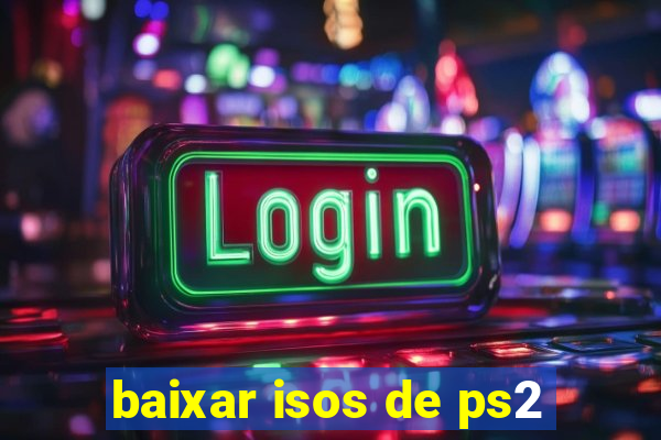 baixar isos de ps2