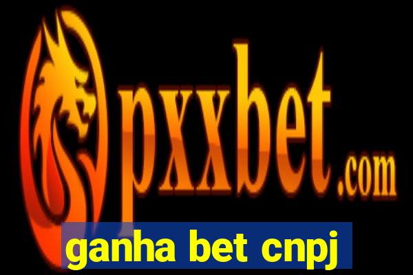 ganha bet cnpj