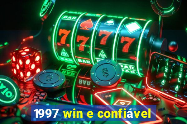 1997 win e confiável