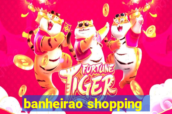 banheirao shopping