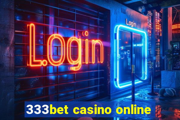 333bet casino online