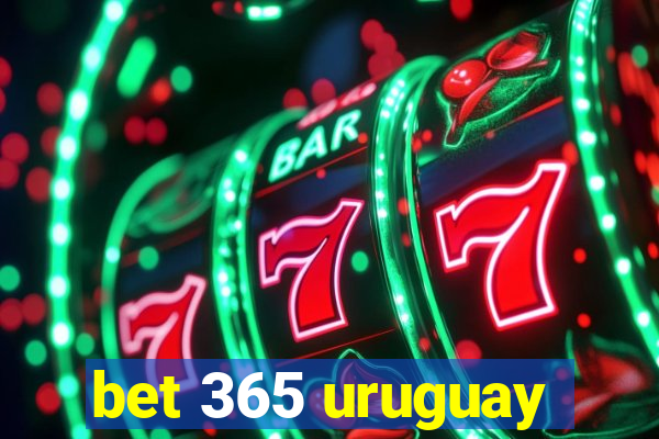 bet 365 uruguay