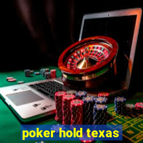 poker hold texas