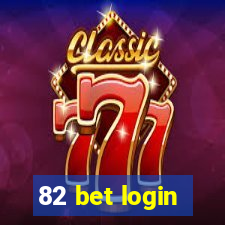 82 bet login