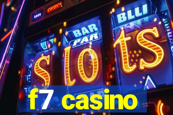 f7 casino