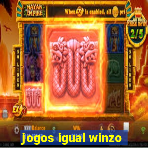 jogos igual winzo