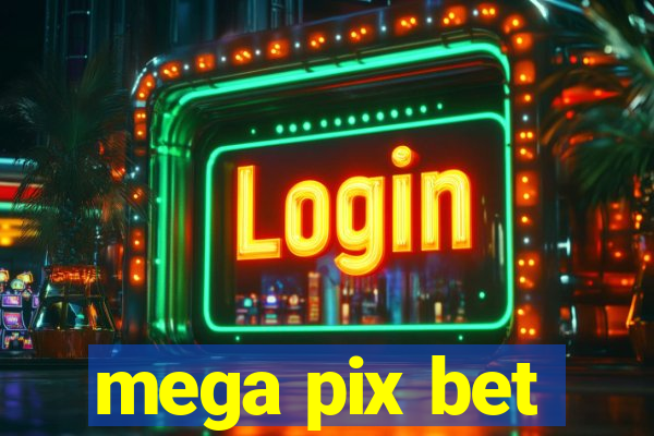 mega pix bet