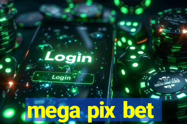 mega pix bet