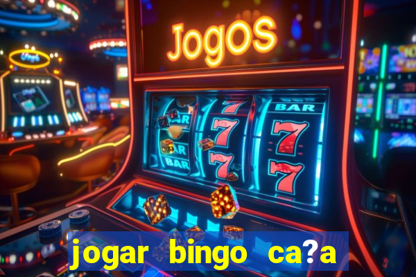 jogar bingo ca?a niquel gratis