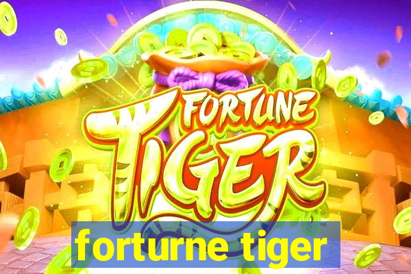 forturne tiger