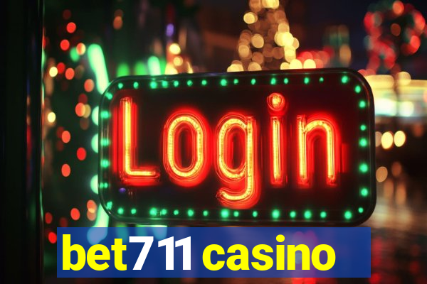 bet711 casino