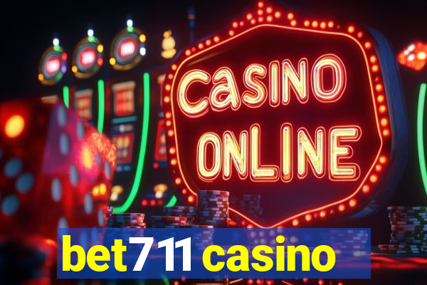 bet711 casino