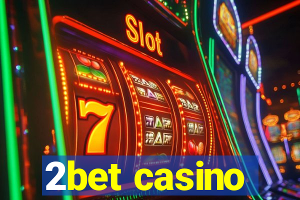 2bet casino