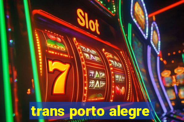 trans porto alegre