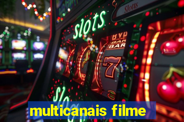 multicanais filme