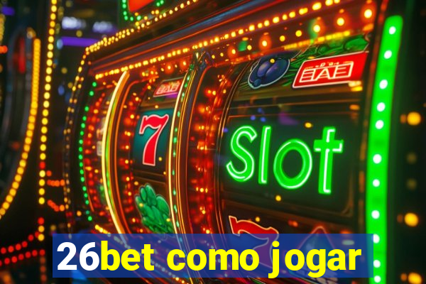 26bet como jogar