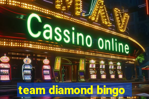 team diamond bingo