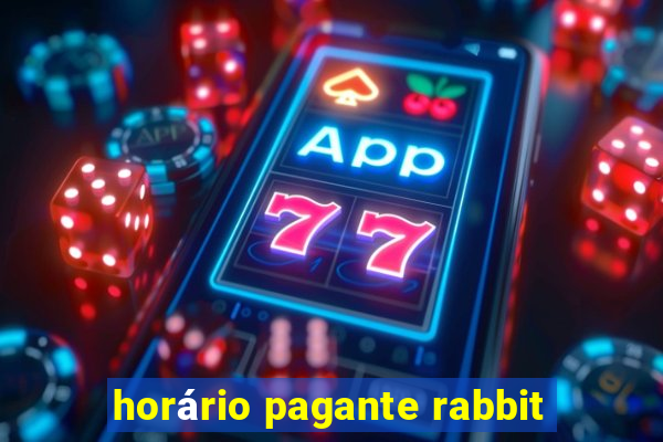 horário pagante rabbit