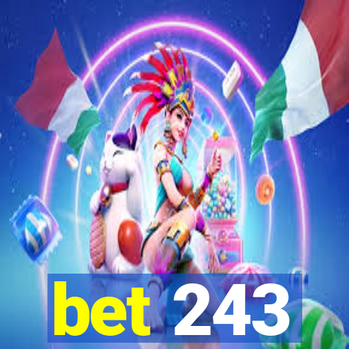 bet 243