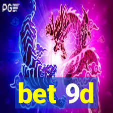 bet 9d