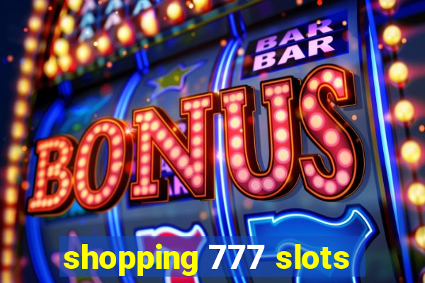 shopping 777 slots