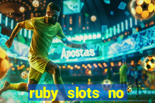 ruby slots no deposit bonuses