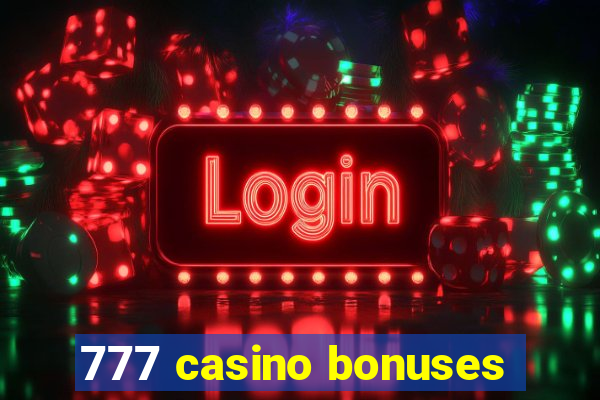 777 casino bonuses