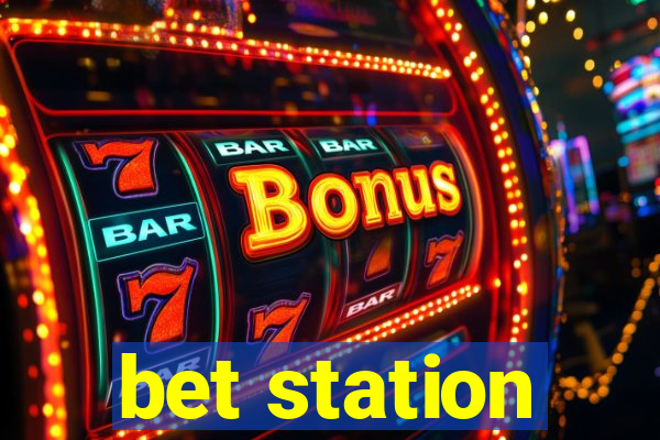 bet station