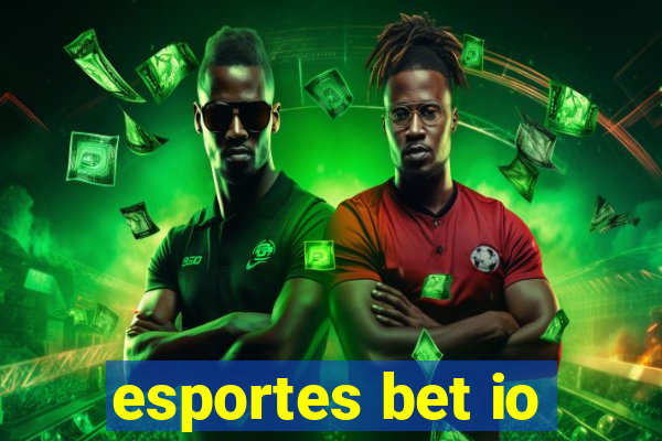 esportes bet io